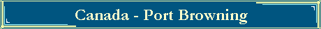Canada - Port Browning