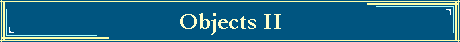 Objects II
